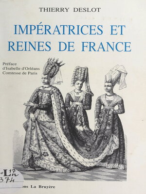 cover image of Impératrices et reines de France